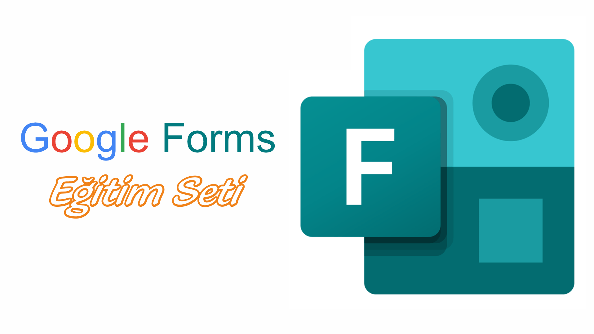 Google Formlar Eğitim Seti
